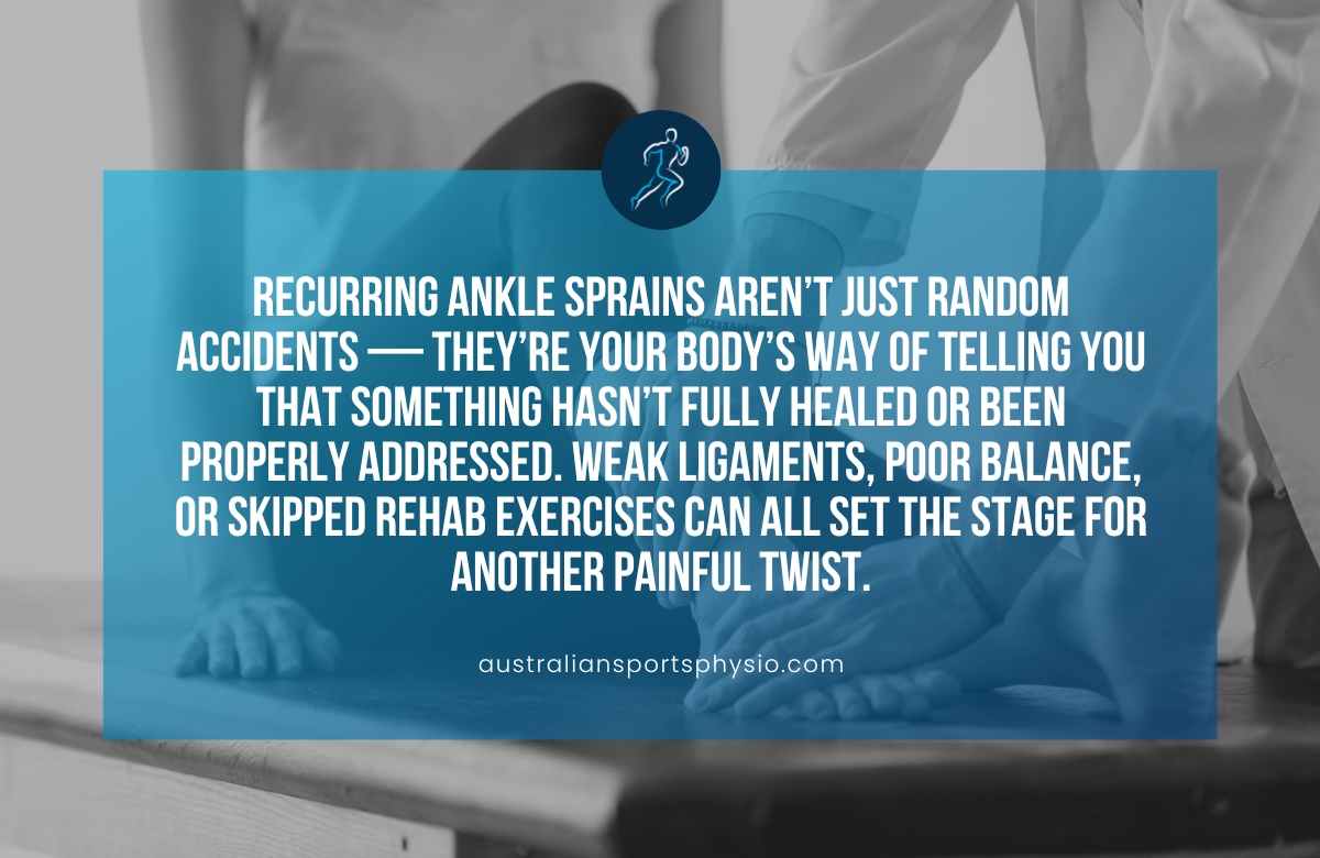 Why Do Ankle Sprains Keep Coming Back? | Australian Sports Physio